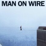 Man On Wire Movie Review and Poster 2008