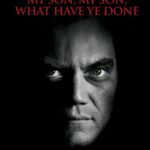 My Son, My Son, What Have Ye Done Movie Review and Poster 2009