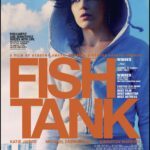 Fish Tank Movie Review and Poster 2009