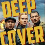 Deep Cover Movie Review and Poster 2025