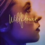 Wildflower: The Documentary Movie Review and Poster 2020