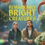 Remarkably Bright Creatures Movie Review (2026) Remarkably Bright Creatures Movie Review and Poster 2026