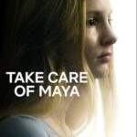 Take Care Of Maya Movie Review (2023) Take Care Of Maya Movie Review and Poster 2023